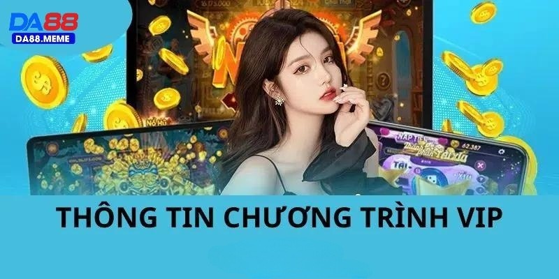 Thành viên VIP sẽ nhận được nhiều khuyến mãi Da88 đặc biệt Thành viên VIP sẽ nhận được nhiều khuyến mãi Da88 đặc biệt