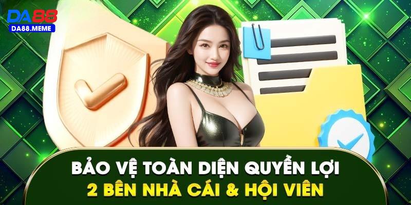 3 phương thức đang được DA88 bảo vệ quyền lợi người chơi 3 phương thức đang được DA88 bảo vệ quyền lợi người chơi