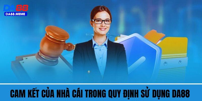Tìm hiểu cam kết trong quy định sử dụng DA88 Tìm hiểu cam kết trong quy định sử dụng DA88